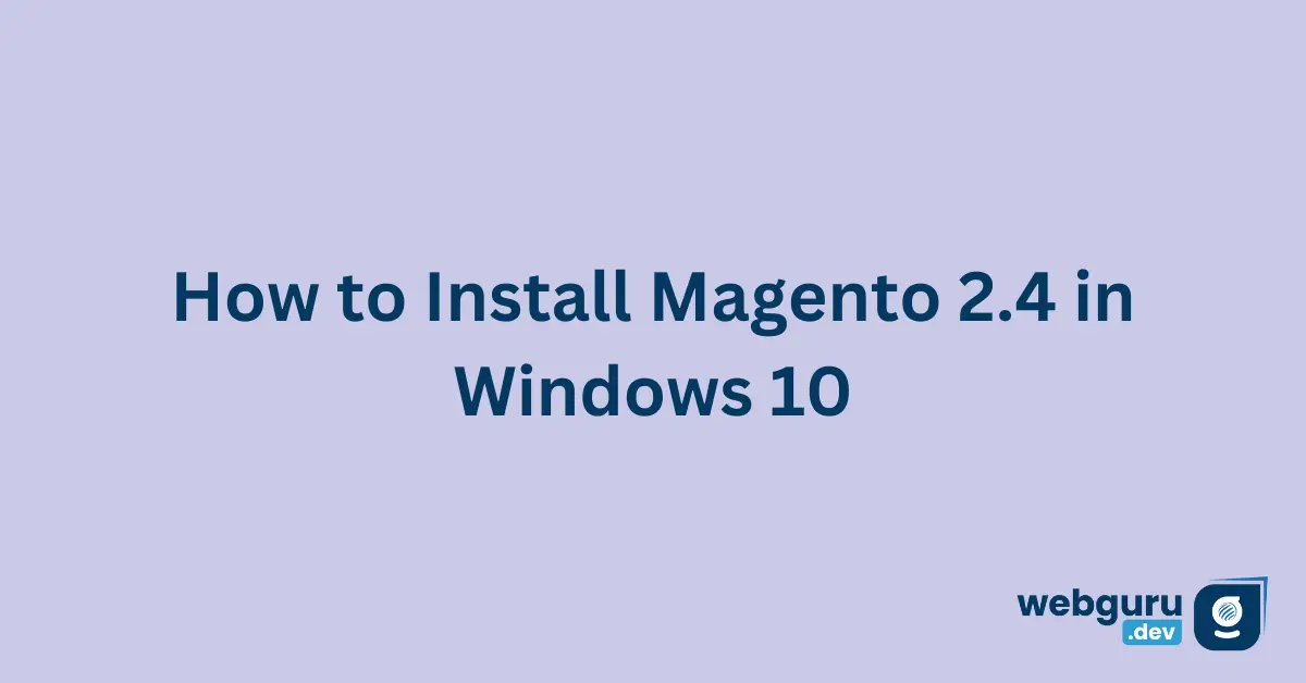 How-to-Install-Magento-2.4-in-Windows-10-1-1