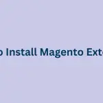 How-to-Install-Magento-Extension-2
