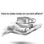 How to make notes on current affairs