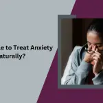 Is it Possible to Treat Anxiety Naturally