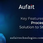 Key Features of a Business Process Automation Solution to Streamline Your Workflow