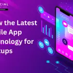 Know the Latest Mobile App Technology for Startups (2) (1)