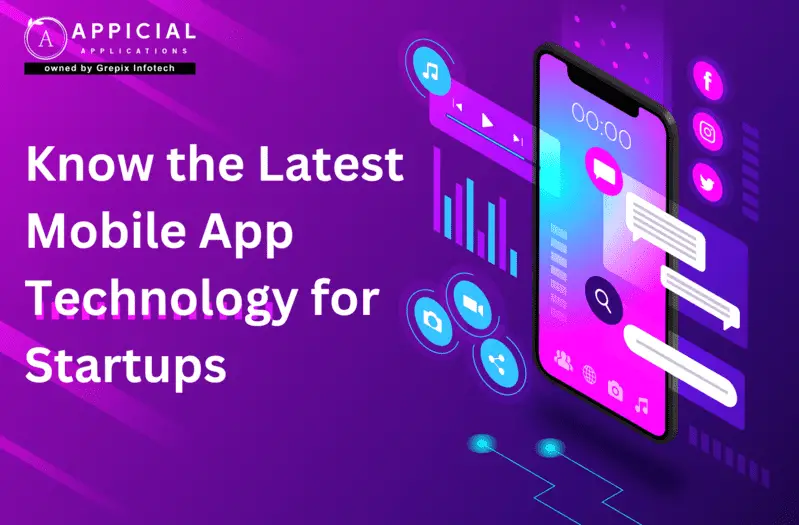 Know the Latest Mobile App Technology for Startups (2) (1)