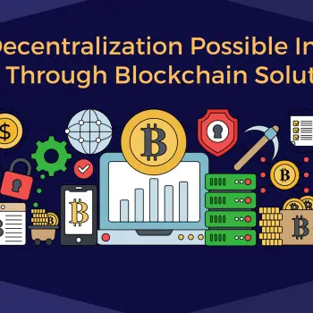 Make Decentralization Possible Internet-wide Through Blockchain Solutions  (1)