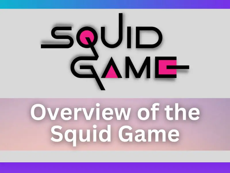 Overview of the Squid Game – Things to Know - WriteUpCafe.com