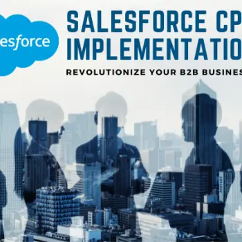 Salesforce CPQ Implementation Revolutionize your B2B Businesses