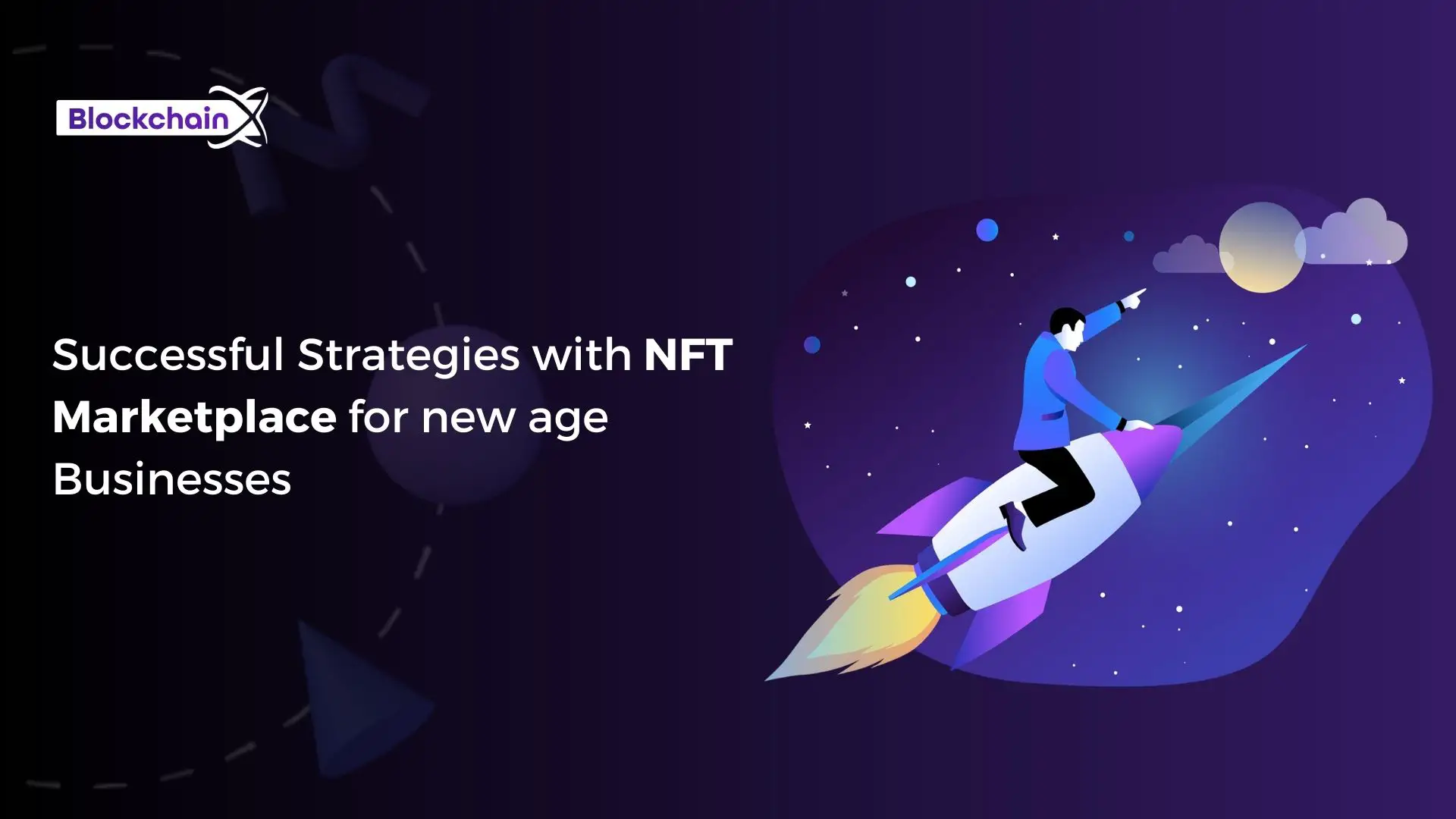 Successful Strategies with NFT marketplace for new age businesses