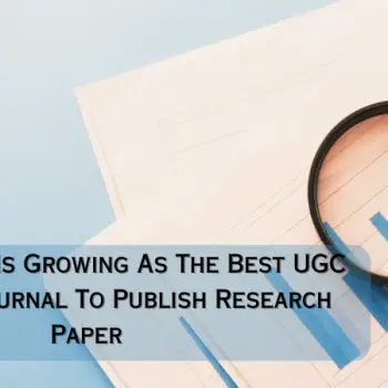 Why IJRASET Is Growing As The Best UGC Approved Journal To Publish Research Paper