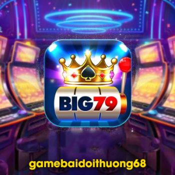 big79-dang-cap-game-slots-doi-thuong-huyen-thoai-no-hu