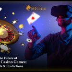 the-future-of-virtual-casino-games-trends-and-predictions