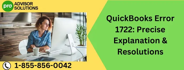 A complete procedure to resolve QuickBooks Error 1722