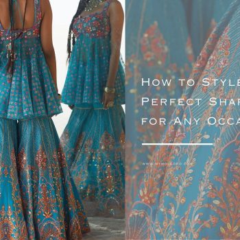 ARTICLE_How_to_Style_the_Perfect_Sharara_Set_for_Any_Occasion