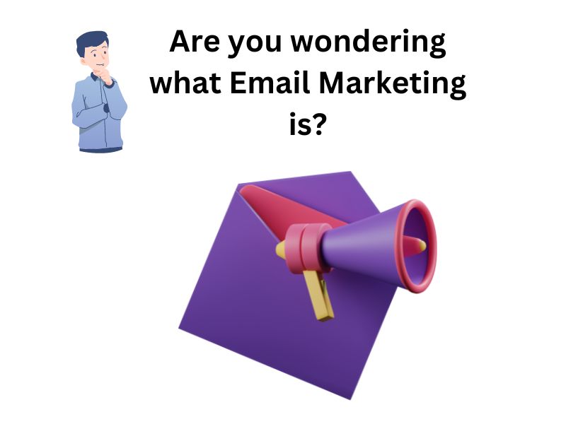 Are you wondering what Email Marketing is