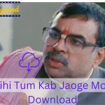 Atitihi Tum Kab Jaoge Movie  Download-compressed