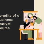 Benefits_of_a_Business_Analyst_Course[1]