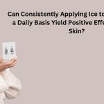 Can Consistently Applying Ice to Your Face on a Daily Basis Yield Positive Effects for  Your Skin