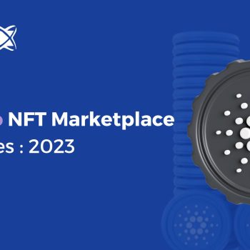 Cardano NFT Marketplace Use Cases  2023