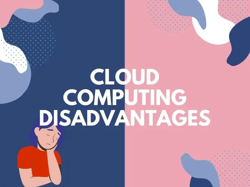 Cloud_Computing_Disadvantages