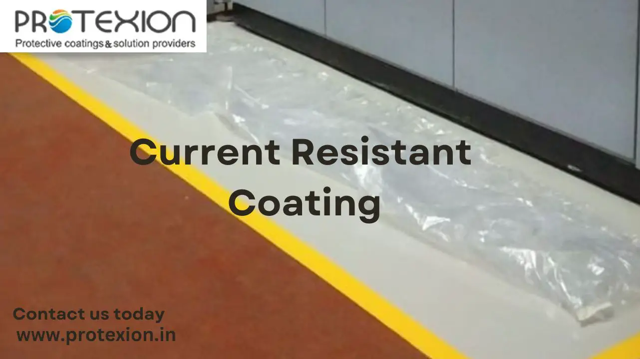 Current resistant coating.