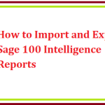How to Import and Export Sage 100 Intelligence Reports