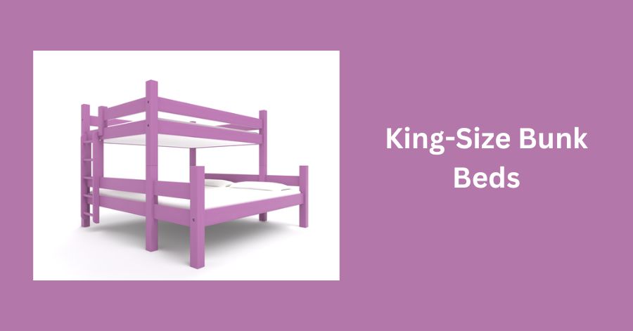 King-Size Bunk Beds