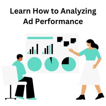 Learn How to Analyzing Ad Performance