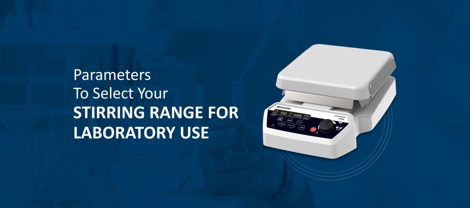 Parameters-To-Select-Your-Stirring-Range-For-Laboratory-Use-1536x680