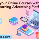 Promote your Online Courses with the Best E-Learning Advertising Platform