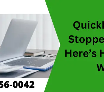 QuickBooks Has Stopped Working! Here’s How To Deal With It