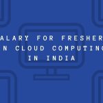 Salary_for_Freshers_in_Cloud_Computing_in_India[1]