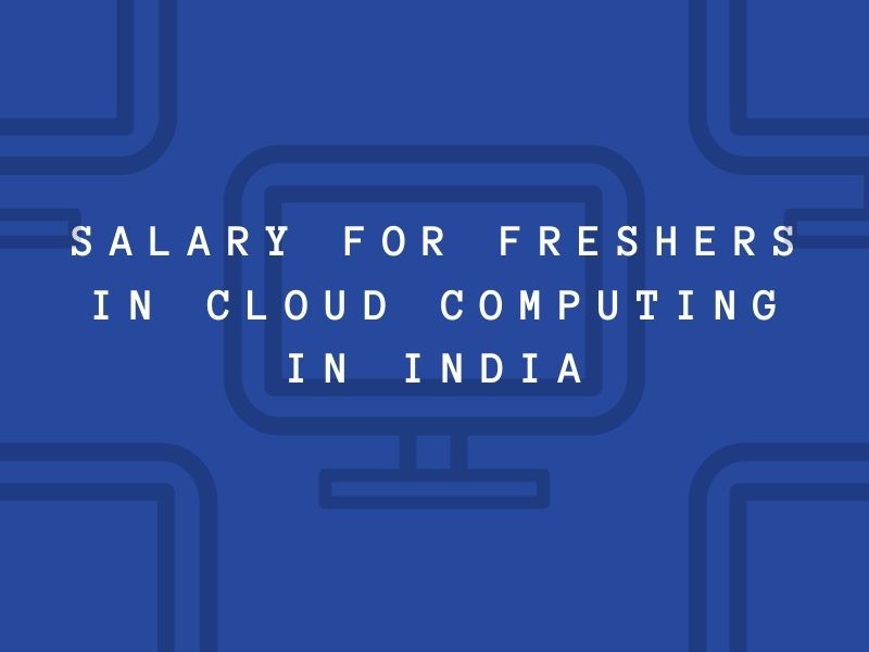 Salary_for_Freshers_in_Cloud_Computing_in_India[1]