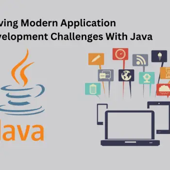 Solving Modern Application Development Challenges With Java