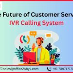 The Future of Customer Service IVR Calling System