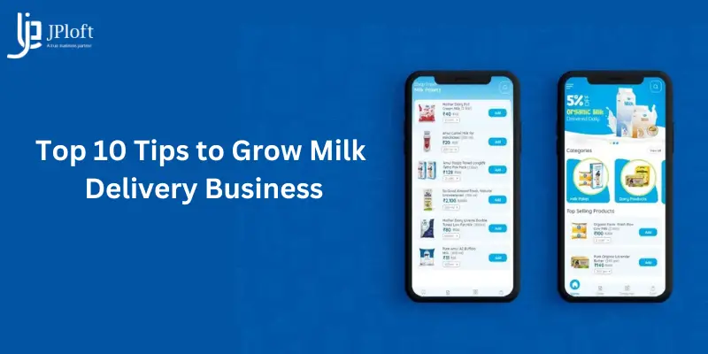 Top 10 Tips to Grow Milk Delivery Business