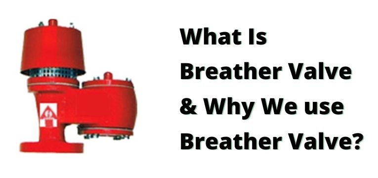 What-Is-Breather-Valve-Why-We-use-Breather-Valve