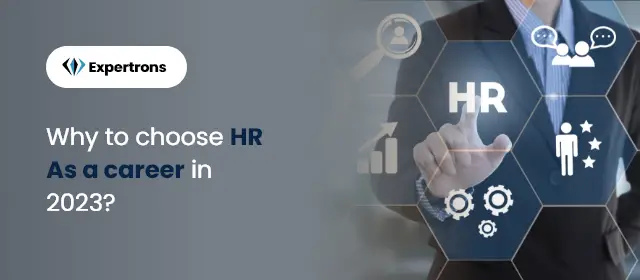 Why To Choose HR As A Career In 2023 