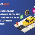 List of Uber clone applications from the top ten American taxi app development companies