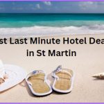 last minute hotel deals in St Martin
