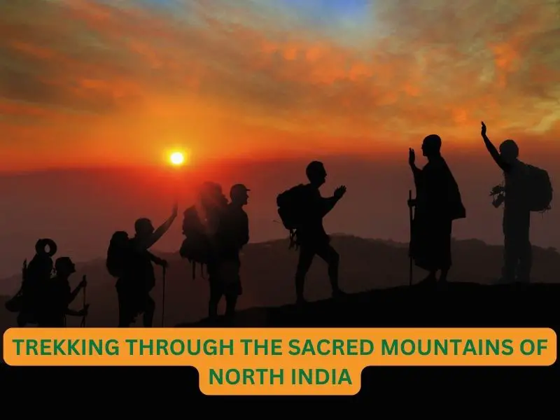 Trekking Through the Sacred Mountains of North India