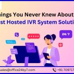7 Things You Never Knew About the Best Hosted IVR System Solution