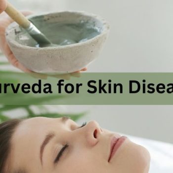 Ayurveda for Skin Diseases