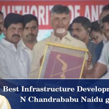 Best Infrastructure Development Award for N Chandrababu Naidu government