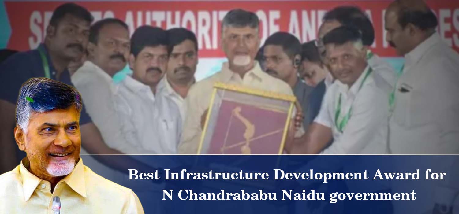 Best Infrastructure Development Award for N Chandrababu Naidu government