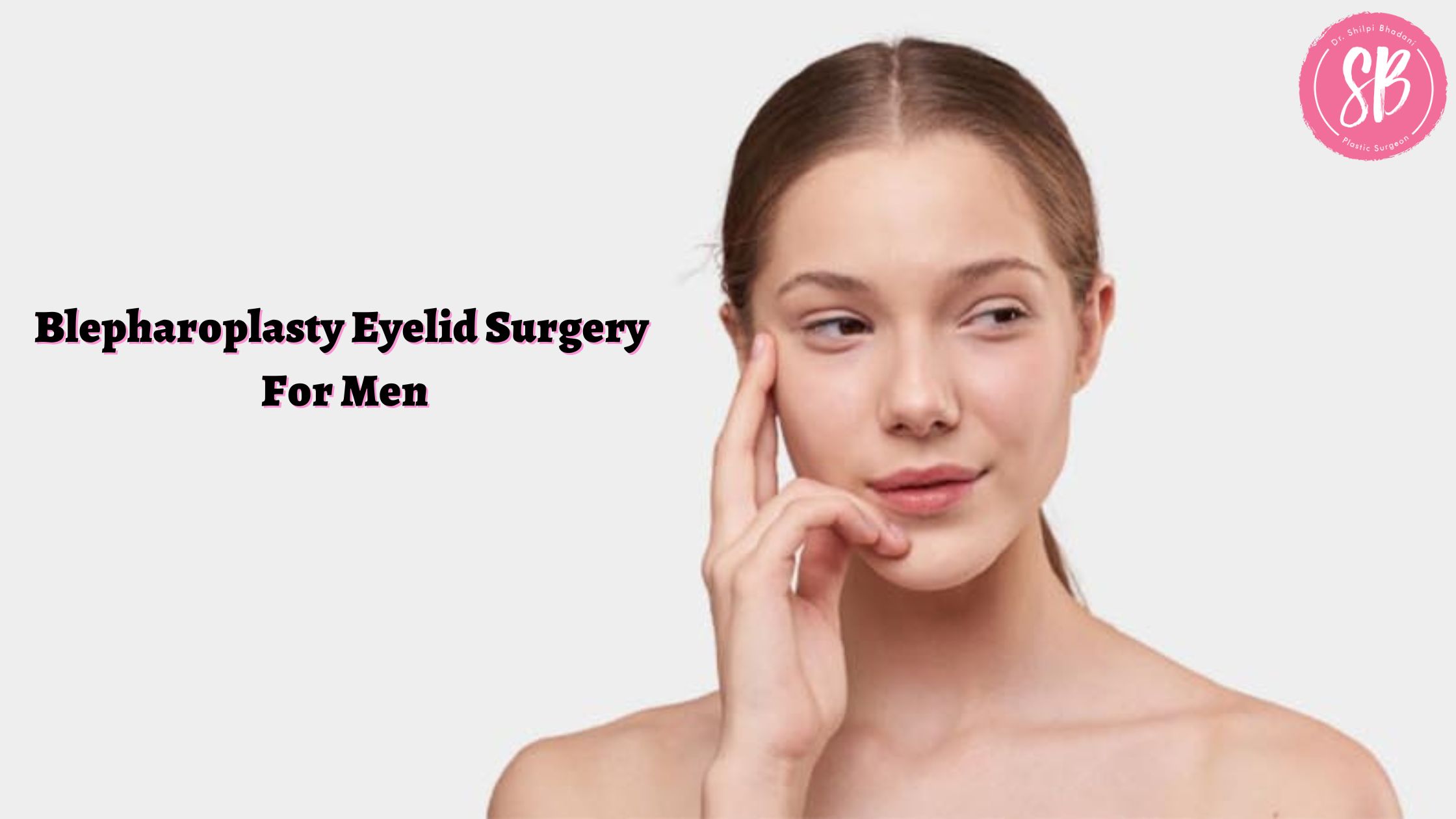 Blepharoplasty Eyelid Surgery For Men