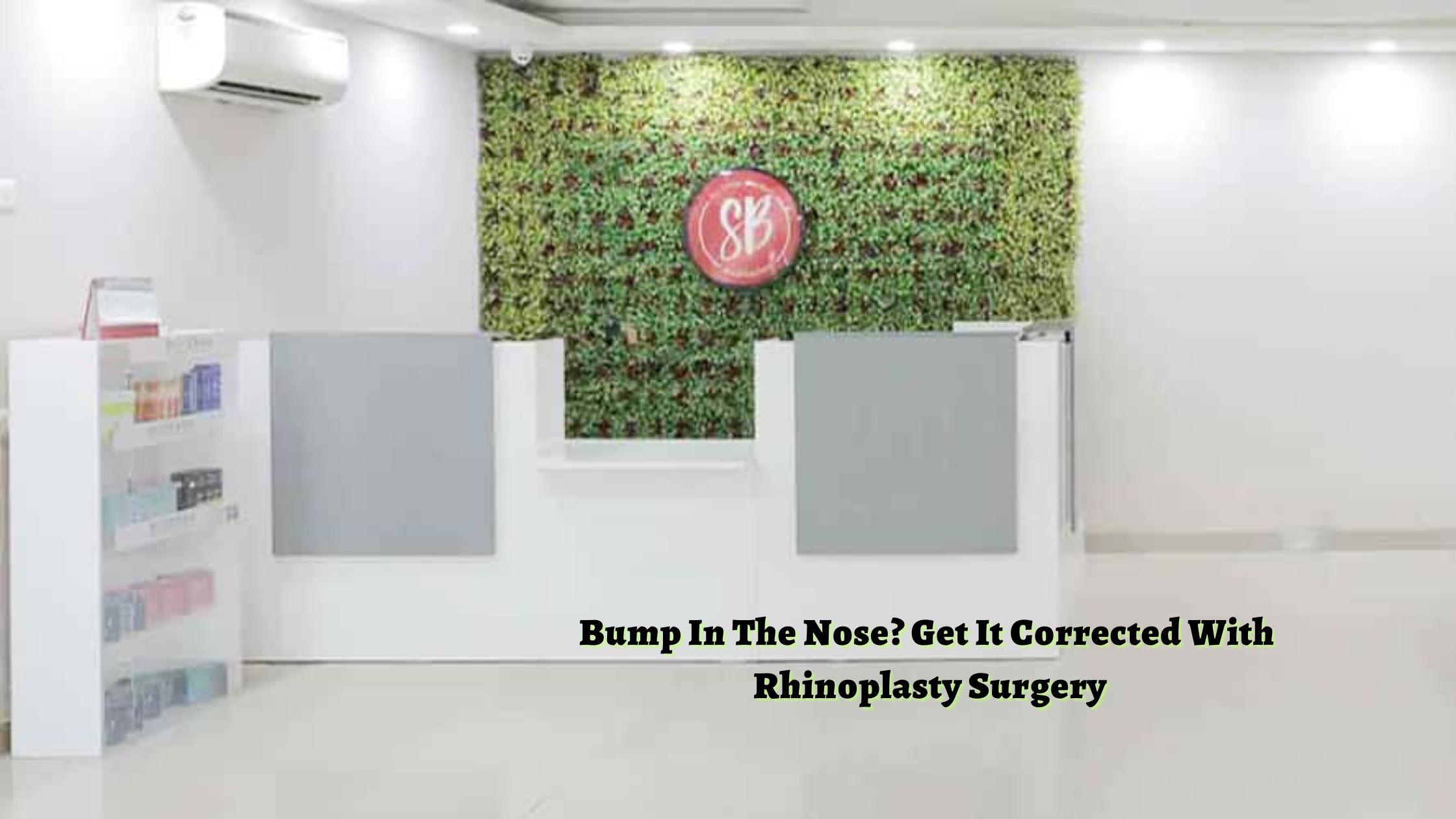 Bump In The Nose Get It Corrected With Rhinoplasty Surgery