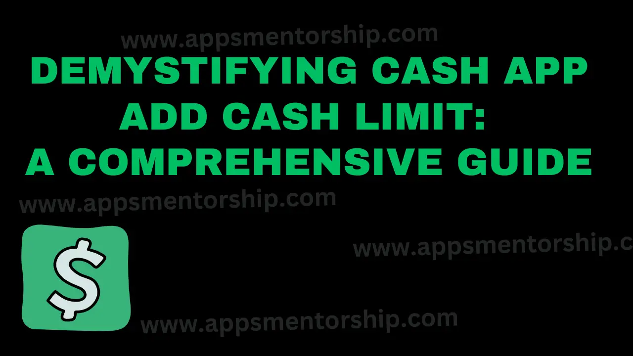 Demystifying Cash App Add Cash Limit  A Comprehensive Guide