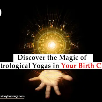 Discover the Magic of Astrological Yogas in Your Birth Chart