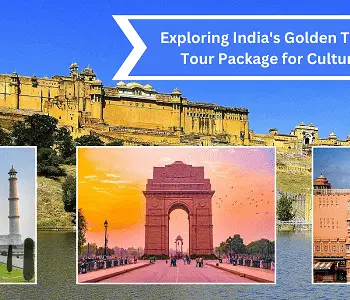 Exploring India's Golden Triangle A Perfect Tour Package for Cultural Enthusiasts