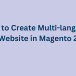 How-to-Create-Multi-language-Website-in-Magento-2