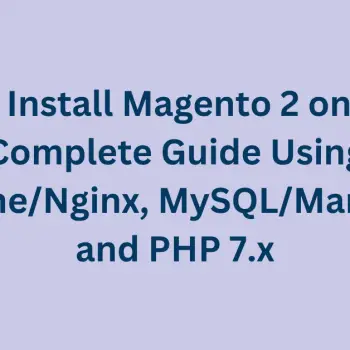 How-to-Install-Magento-2-on-Mac-A-Complete-Guide-Using-ApacheNginx-MySQLMariaDB-and-PHP-7.x